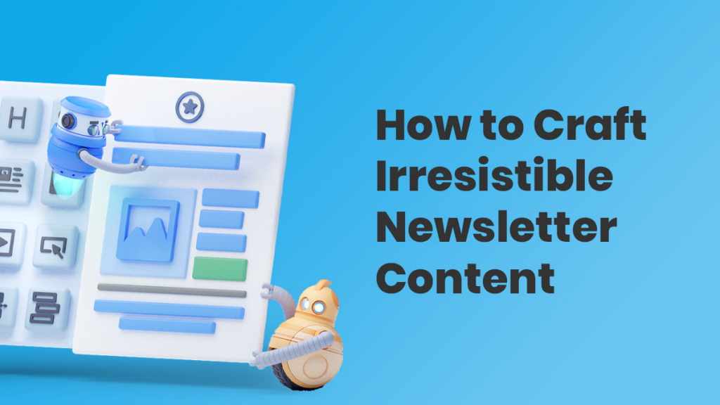 3 5 - The best Tips for Structuring an Interesting Newsletter