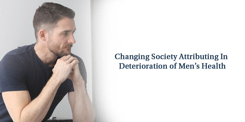 Changing Society Attributing in Deterioration of Mens health 31430 1 - Changing Society Attributing in Deterioration of Men’s health